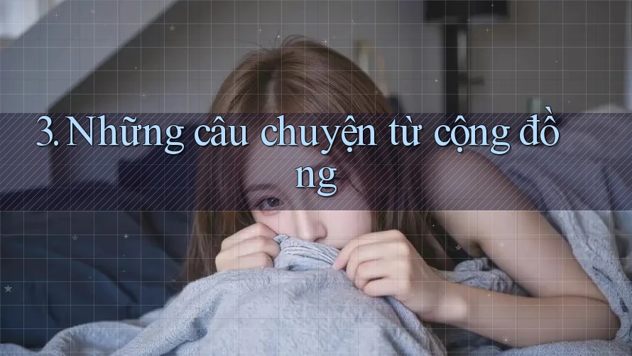 3. Những câu chuyện từ cộng đồng
