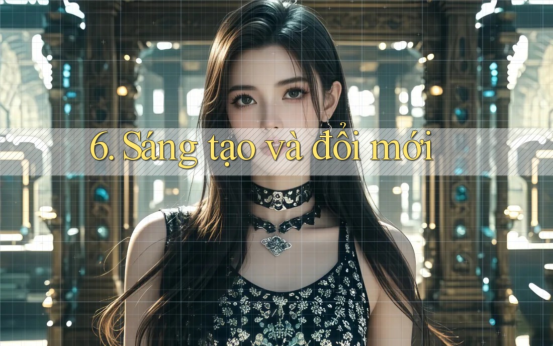 6. Sáng tạo và đổi mới