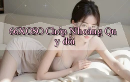 66xoso chớp nhoáng quy đổi