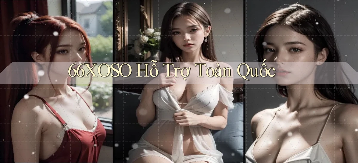 66xoso hỗ trợ toàn quốc