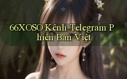 66xoso kênh telegram phiên bản việt