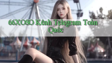 66xoso kênh telegram toàn quốc