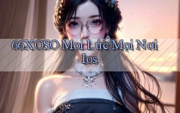 66xoso mọi lúc mọi nơi ios