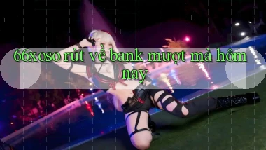 66xoso rút về bank mượt mà hôm nay