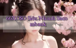 66xoso siêu nhanh sacombank