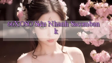 66xoso siêu nhanh sacombank