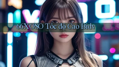 66xoso tốc độ cao bidv