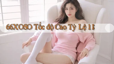 66xoso tốc độ cao tỷ lệ 1：1