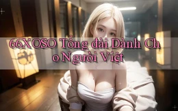 66xoso tổng đài dành cho người việt