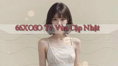 66xoso tv vừa cập nhật
