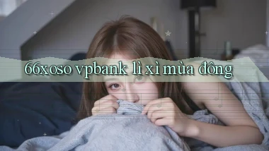 66xoso vpbank lì xì mùa đông