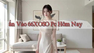 ấn vào 66xoso pc hôm nay
