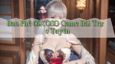 bao phê 66xoso game bài trực tuyến