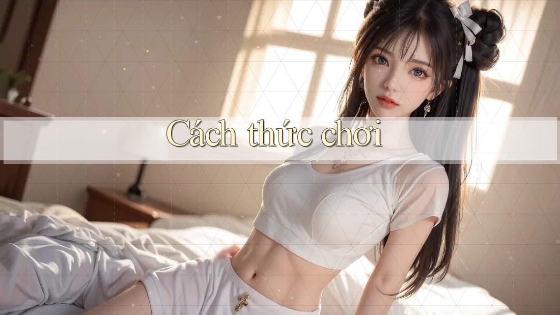 Cách Thức Chơi Cách Thức Chơi