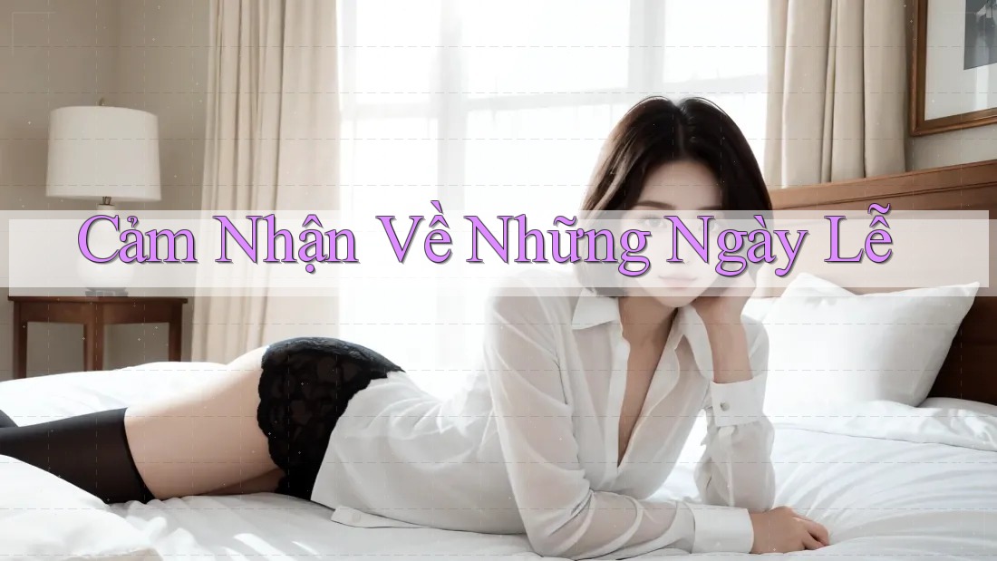Cảm Nhận Về Những Ngày Lễ Cảm Nhận Về Những Ngày Lễ