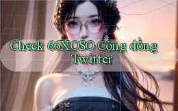 check 66xoso cộng đồng twitter
