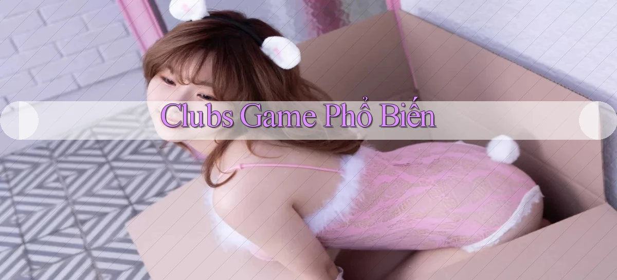 Clubs Game phổ biến