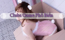 Clubs Game phổ biến