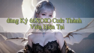 đăng ký 66xoso code thành viên hiện tại