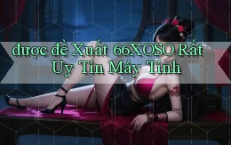 được đề xuất 66xoso rất uy tín máy tính