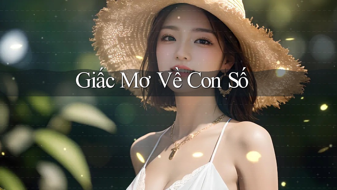 Giấc Mơ Về Con Số Giấc Mơ Về Con Số