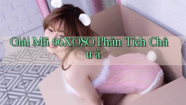 giải mã 66xoso phân tích châu á