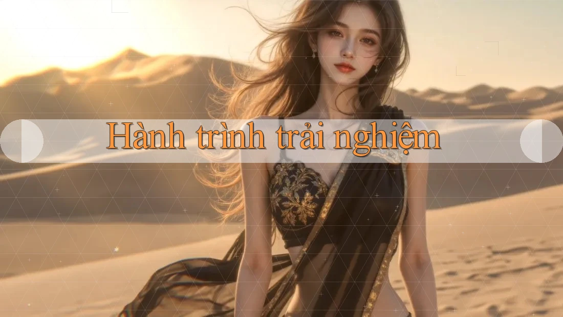Hành trình trải nghiệm Hành trình trải nghiệm