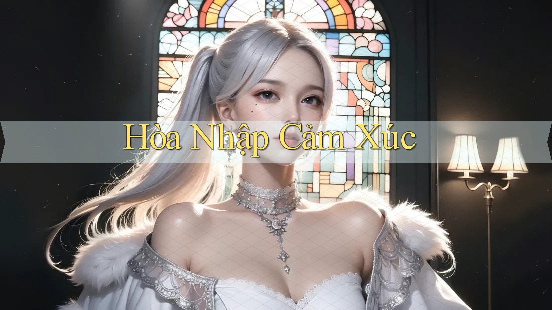 Hòa Nhập Cảm Xúc Hòa Nhập Cảm Xúc