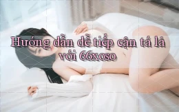 hướng dẫn dễ tiếp cận tá lả với 66xoso