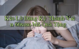 kẻo lỡ đăng ký thành viên 66xoso mã quà tặng