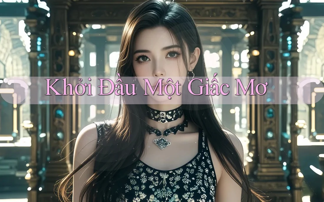 Khởi Đầu Một Giấc Mơ Khởi Đầu Một Giấc Mơ