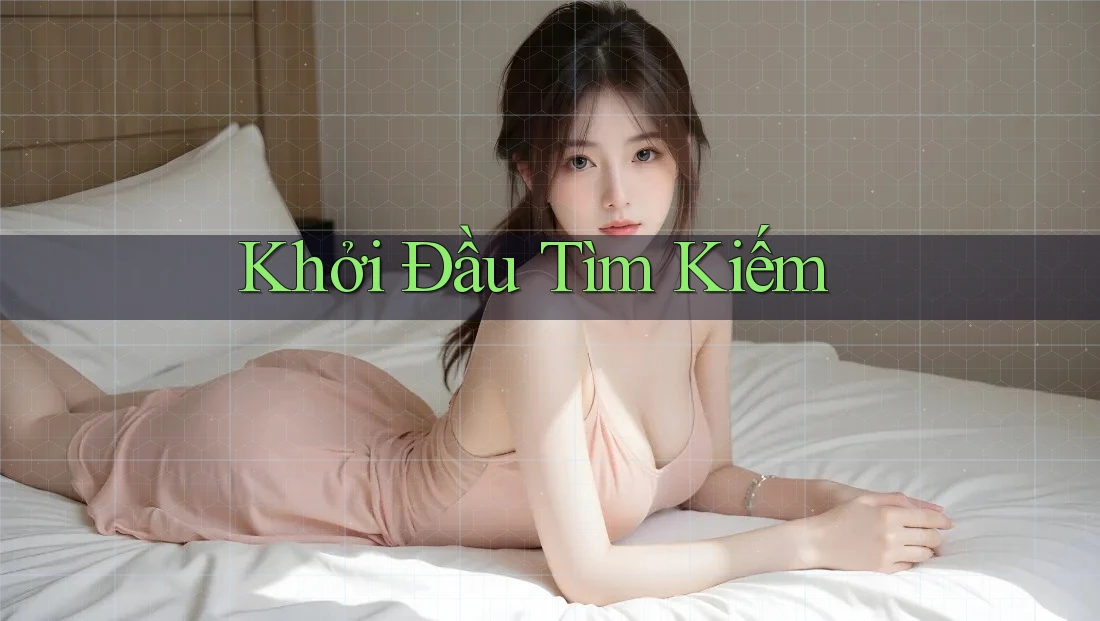 Khởi Đầu Tìm Kiếm Khởi Đầu Tìm Kiếm
