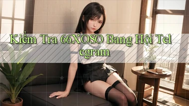 kiểm tra 66xoso bang hội telegram