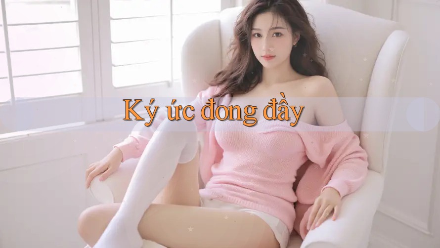 Ký ức đong đầy