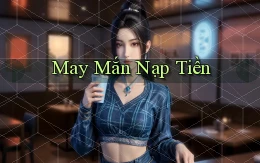 May mắn Nạp tiền