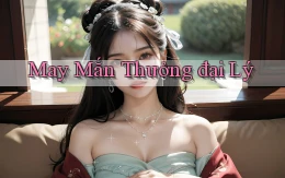 May mắn Thưởng đại lý