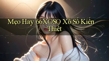 mẹo hay 66xoso xổ số kiến thiết