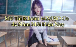 mở tài khoản 66xoso code năm mới hiện nay