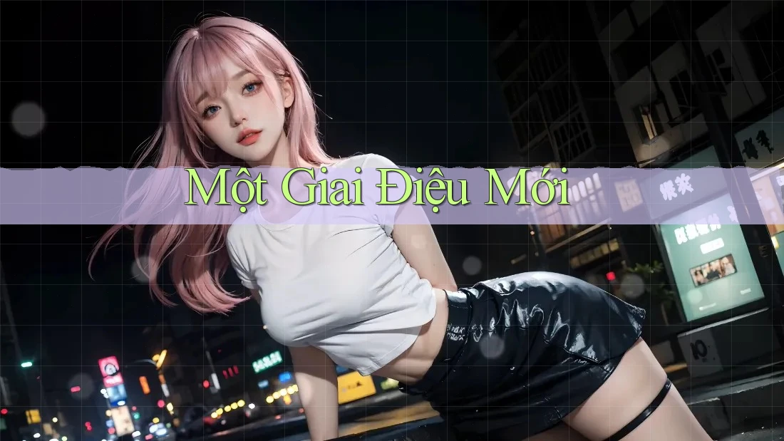Một Giai Điệu Mới Một Giai Điệu Mới