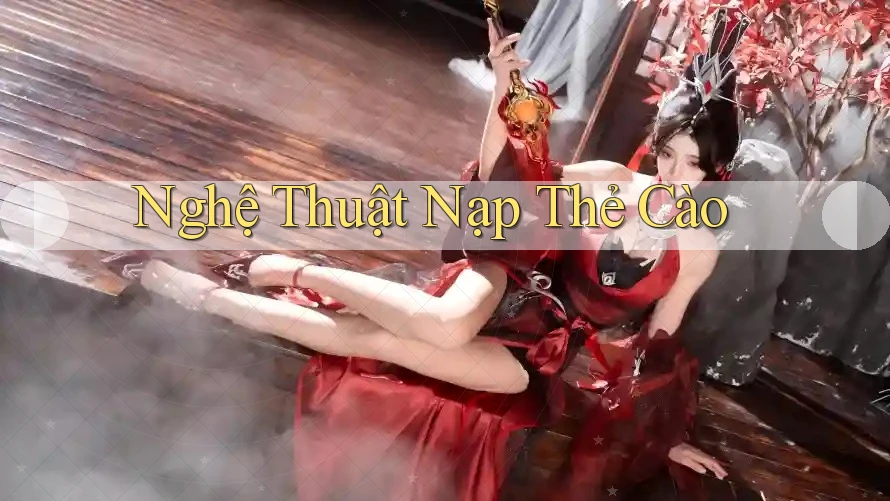 Nghệ Thuật Nạp Thẻ Cào Nghệ Thuật Nạp Thẻ Cào