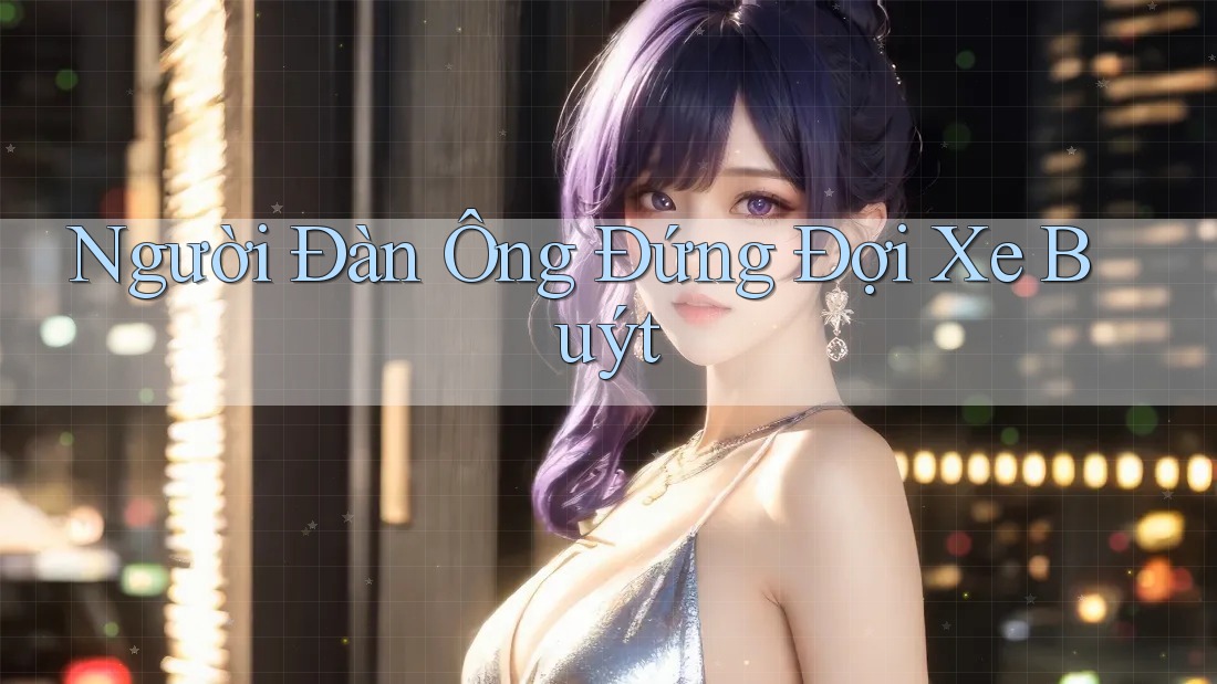 Người Đàn Ông Đứng Đợi Xe Buýt Người Đàn Ông Đứng Đợi Xe Buýt