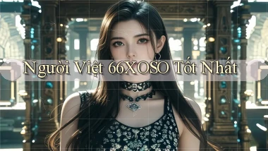 người việt 66xoso tốt nhất