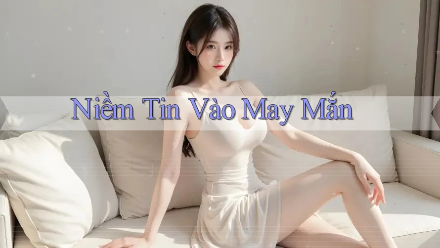Niềm Tin Vào May Mắn