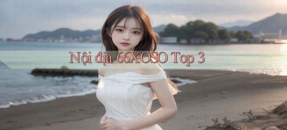 nội địa 66xoso top 3