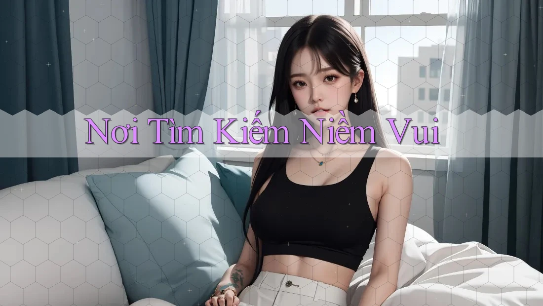 Nơi Tìm Kiếm Niềm Vui