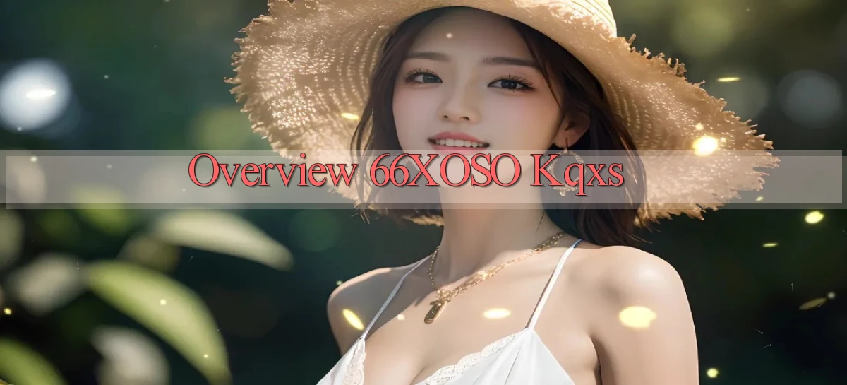 overview 66xoso kqxs