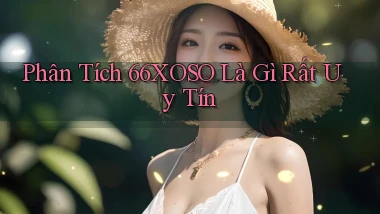phân tích 66xoso là gì rất uy tín