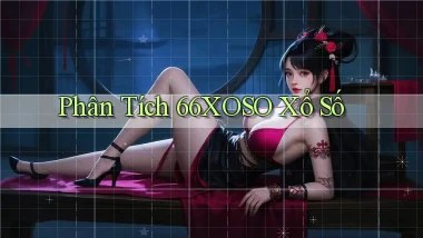 phân tích 66xoso xổ số