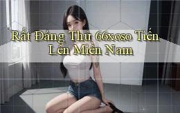 rất đáng thử 66xoso tiến lên miền nam
