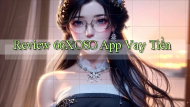 review 66xoso app vay tiền
